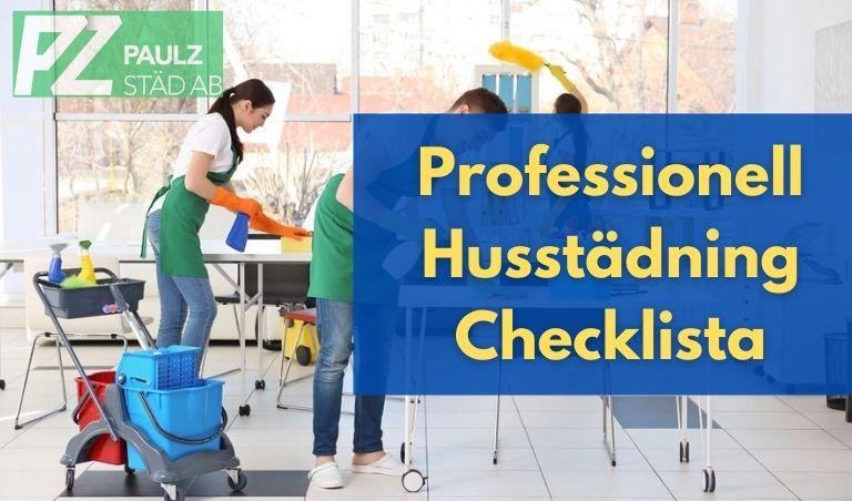 Professionell Husstädning Checklista