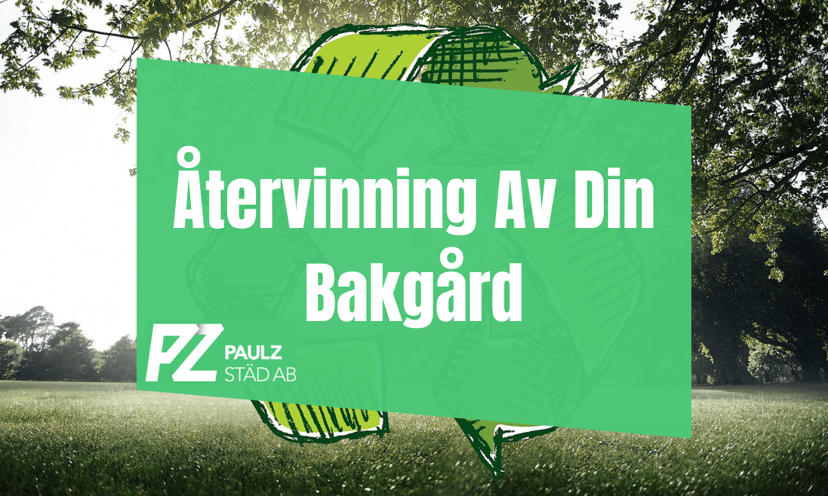 Återvinning Av Din Bakgård