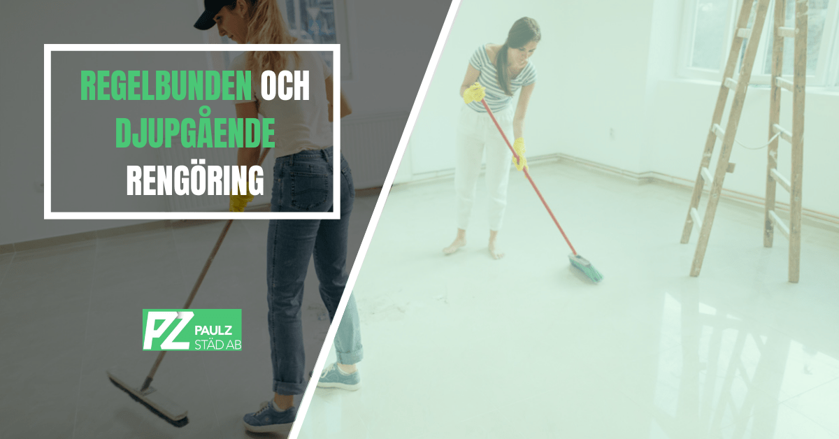 Regelbunden och djupgående rengöring