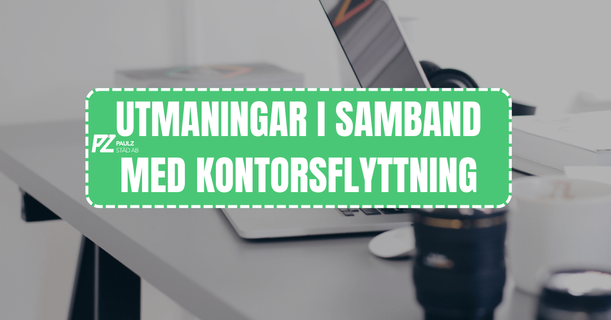 Utmaningar i samband med kontorsflyttning