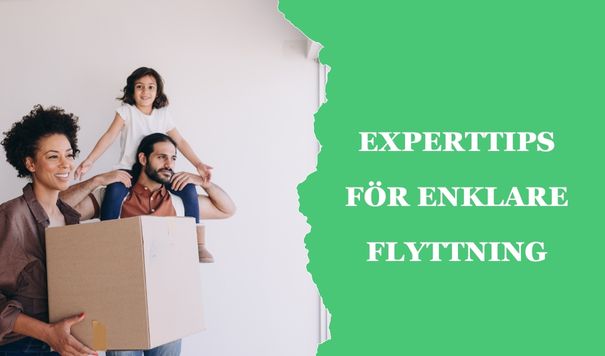 Experttips för Enklare Flyttning