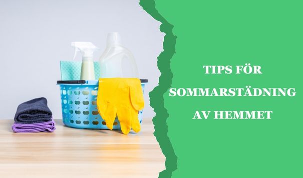 Tips för sommarstädning av hemmet
