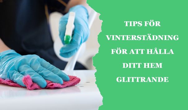 Tips för vinterstädning