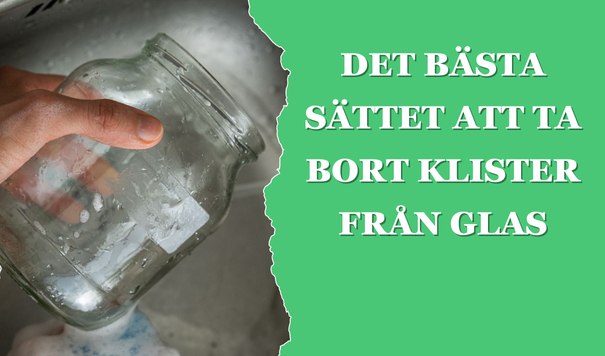 Det Bästa Sättet att Ta Bort Klister från Glas