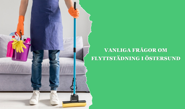Vanliga frågor om flyttstädning i Östersund